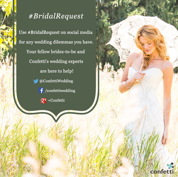 Get your bridal requests answered with #bridalrequest on Confetti.co.uk