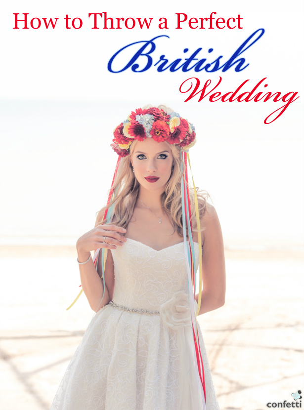 How to Throw a Perfect British Wedding | Confetti.co.uk