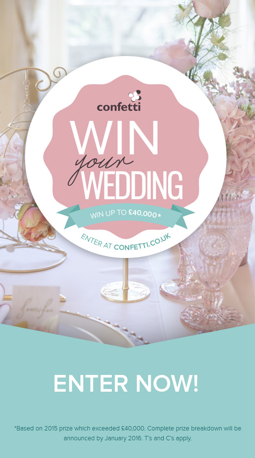 Be the next winner and have the wedding of your dreams completely free! Enter to Win Your Wedding with Confetti.co.uk today! 